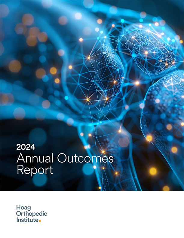 Hoag Orthopedic Institute 2024 Outcomes Report